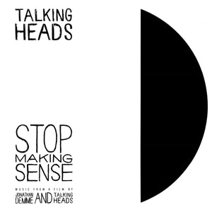 Stop Making Sense (Music From A Film By Jonathan Demme And Talking Heads)