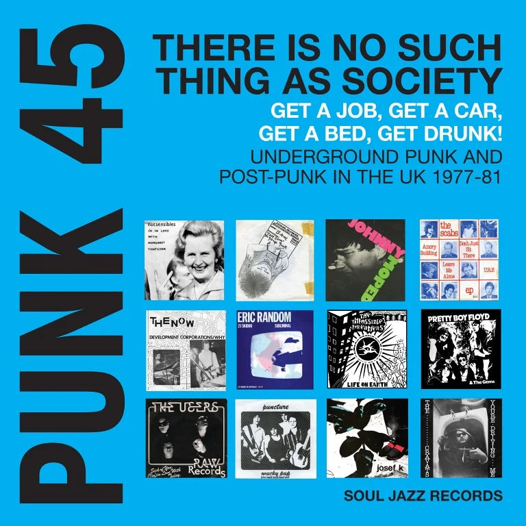 Punk 45: There Is No Such Thing As Society - Get A Job, Get A Car, Get A Bed, Get Drunk! - Vol. 2: Underground Punk And Post-Punk In The UK 1977-81