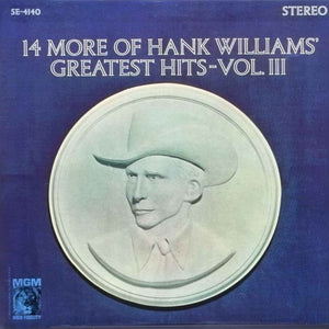 14 More of Hank Williams Greatest Hits - Vol. III