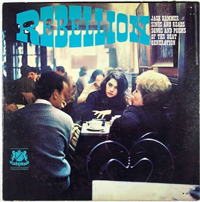 RebellionRebellion - Jack Hammer Sings And Reads Songs And Poems Of The Beat Generation