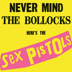 Never Mind the Bollocks Here's The Sex Pistols