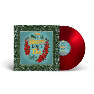 Digital Roses Don't Die
