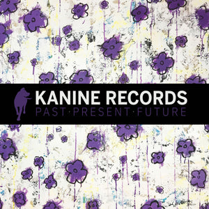 Kanine Records: Past Present Future