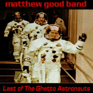 Last of the Ghetto Astronauts