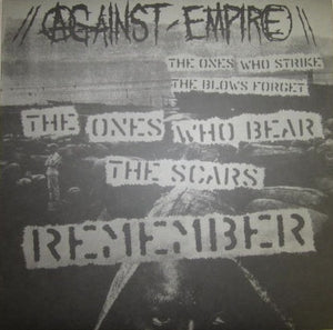 The Ones Who Strike The Blows Forget...The Ones Who Bear The Scars Remember